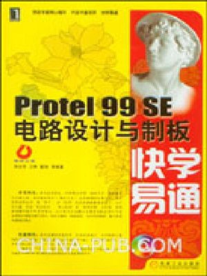 cover image of Protel 99 SE电路设计与制板快学易通